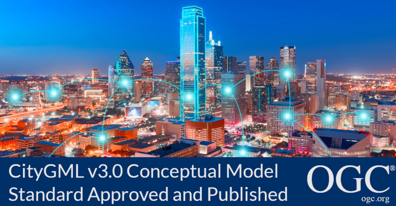L'Open Geospatial Consortium (OGC) ha approvato CityGML v3.0 per integrazione anche con il BIM
