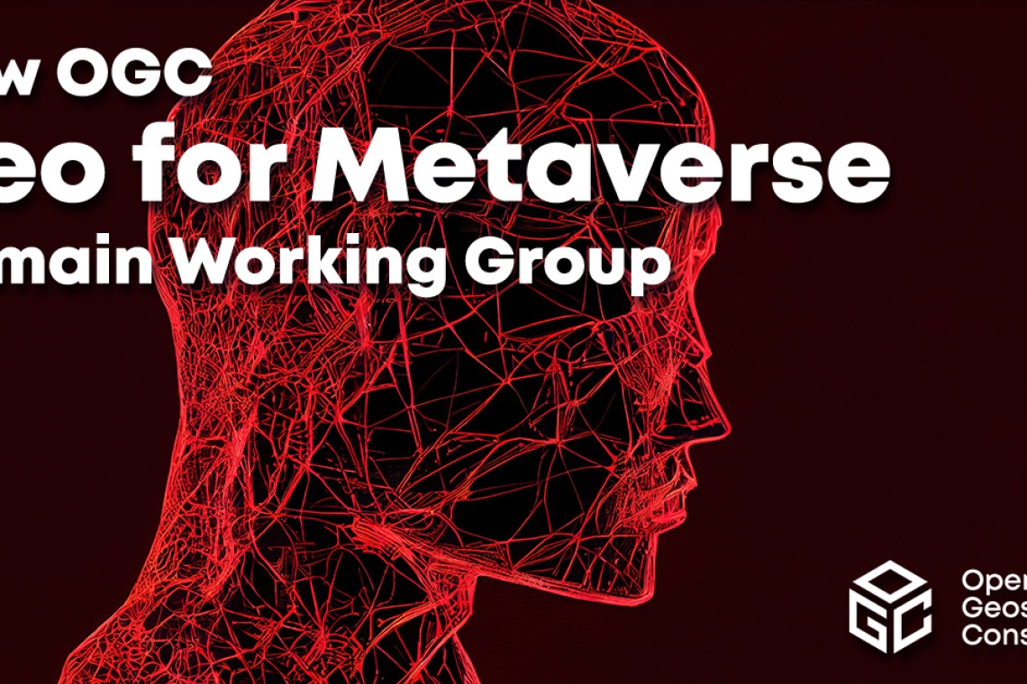 L'Open Geospatial Consortium annuncia il nuovo Working Group: Geo for Metaverse 