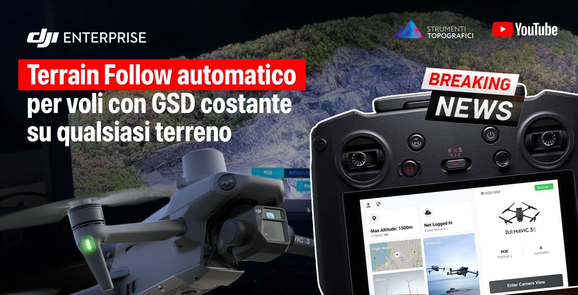 Droni DJI - Terrain Follow automatico per voli con GSD costante su qualsiasi terreno