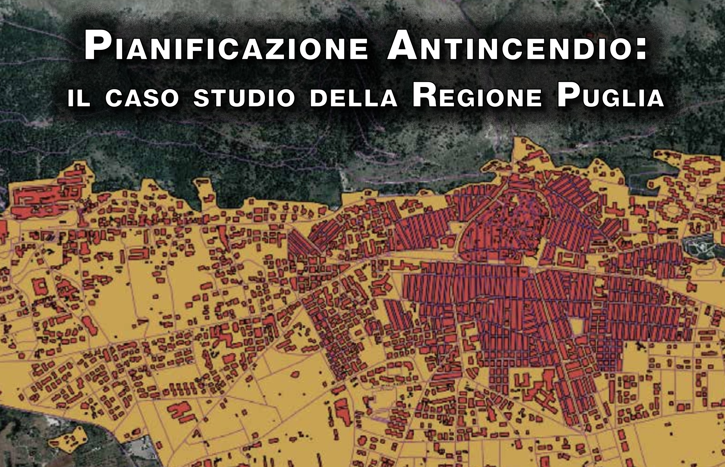 Online GEOmedia 6 - 2024:  Pianificazione Antincendio - il caso studio della Regione Puglia