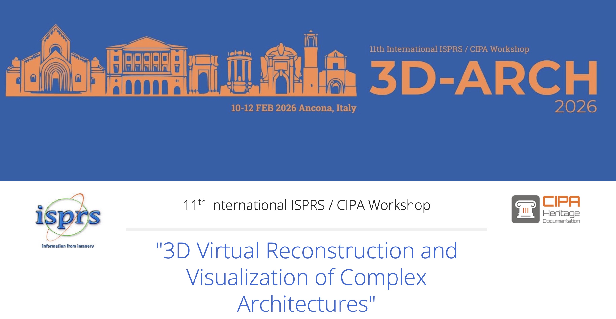 10 -12 February 2026, Ancona (Italy) - 11th International ISPRS / CIPA Workshop 3D-ARCH