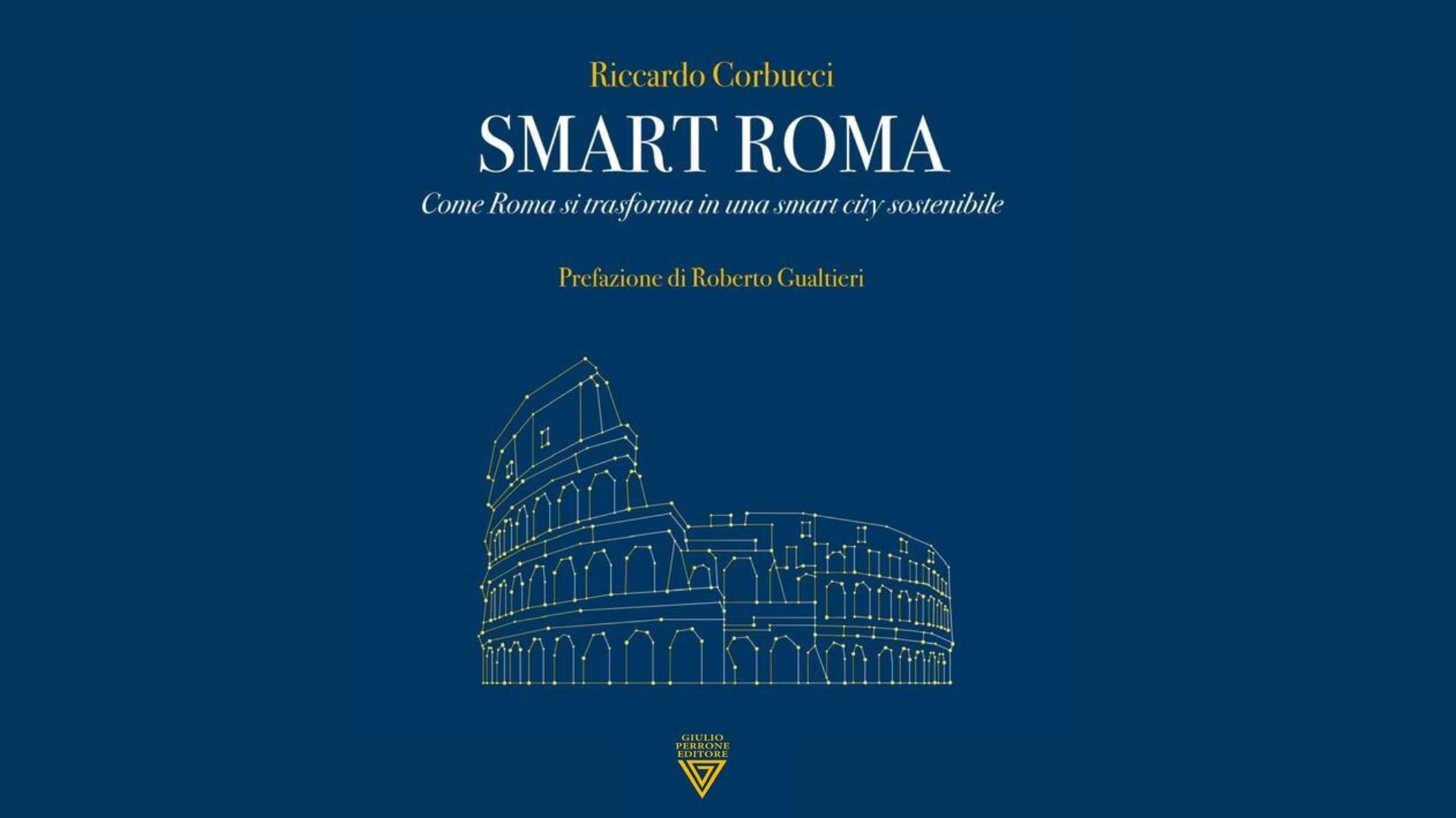 Smart Roma: un viaggio nella trasformazione digitale e umana della Capitale 